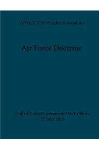 Air Force Doctrine ANNEX 3-59 Weather Operations 27 May 2015