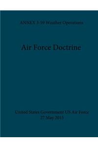 Air Force Doctrine ANNEX 3-59 Weather Operations 27 May 2015