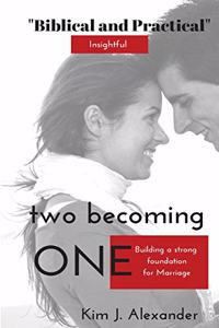two becoming ONE