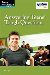 Answering Teens; Tough Questions