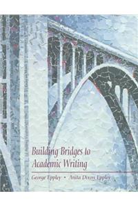 Building Bridges to Academic Writing