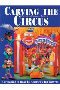 Carving the Caricature Carvers of America Circus