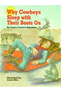 Why Cowboys Sleep with Their Boots on