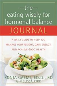 The Eating Wisely for Hormonal Balance Journal