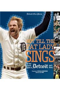 Not Till the Fat Lady Sings: Detroit