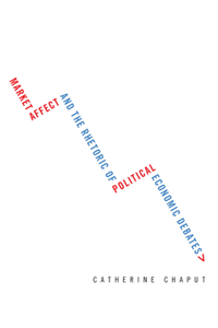 Market Affect and the Rhetoric of Political Economic Debates