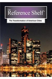 Reference Shelf: The Transformation of American Cities