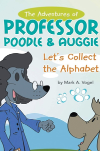 Adventures of Professor Poodle & Auggie