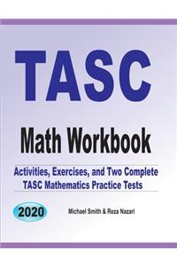 TASC Math Workbook: Activities, Exercises, and Two Complete TASC Mathematics Practice Tests