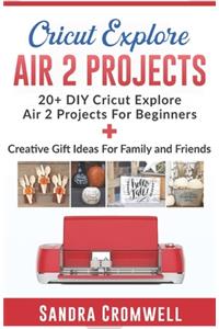 Cricut Explore Air 2 Projects