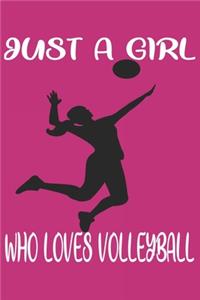 Just A Girl Who Loves Volleyball: Volleyball Lovers Notebook/Journal To Track Your Volleyball Progress - 120 pages For Volleyball fans