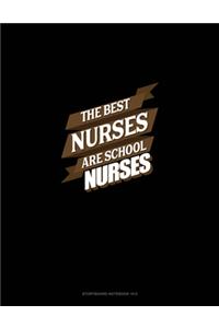 The Best Nurses Are School Nurses