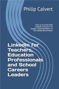 LinkedIn for Teachers, Education Professionals and School Careers Leaders