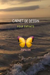 Carnet de dessin pour les enfants PAPILLON
