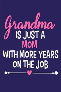 Grandma Is Just A Mom With More Years On The Job