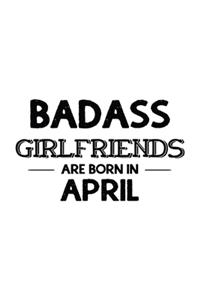 Badass Girlfriends Are Born In April