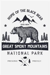 Great Smoky Mountains National Park Home of The Black Bear ESTD 1934 Preserve Protect