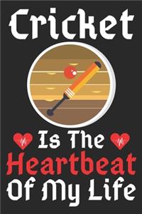 Cricket Is The Heartbeat Of My Life