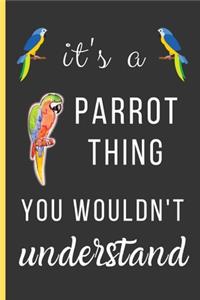 It's a Parrot Thing You Wouldn't Understand