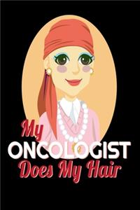 My Oncologist Hair