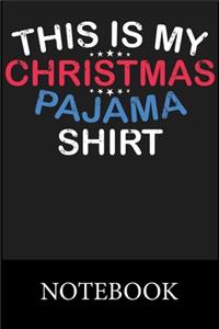 This Is My Christmas Pajama Shirt Notebook