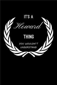 It's A Howard Thing, You Wouldn't Understand