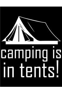 Camping is in tents