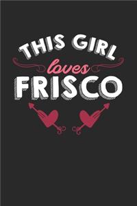 This girl loves Frisco