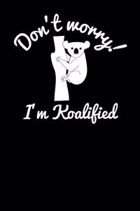 Don't worry I'm koalified