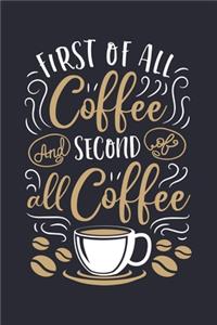 First of All Coffee and Second of All Coffee