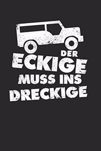 Der Eckige Muss Ins Dreckige