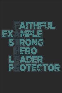 Father Faithful Example Strong Hero Leader Protector