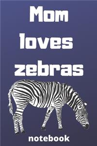 Mom loves zebras notebook
