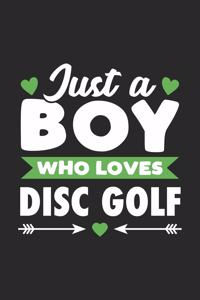Just A Boy Who Loves Disc Golf