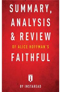 Summary, Analysis & Review of Alice Hoffman's Faithful by Instaread