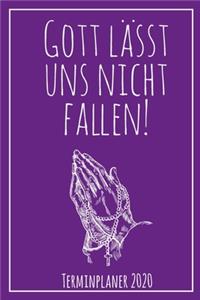 Gott lässt uns nicht fallen! Terminplaner 2020