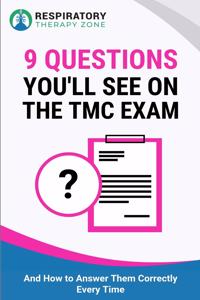 9 Questions You'll See on the TMC Exam