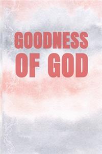 Goodness of God