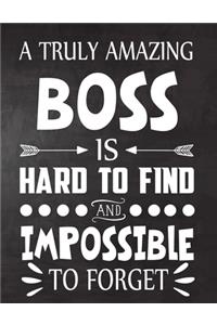A Truly Amazing Boss is Hard To Find and Impossible To Forget
