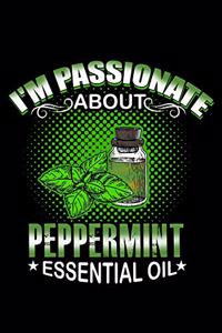 I'm Passionate About Peppermint Essential Oil