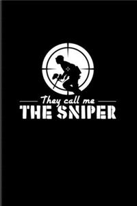 They Call Me The Sniper