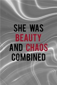 She Was Beauty And Chaos Combined