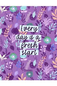 Every Day Is A Fresh Start - Journal