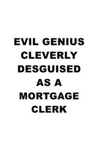 Evil Genius Cleverly Desguised As A Mortgage Clerk