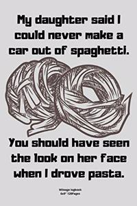 My daughter said I could never make a car out of spaghetti.