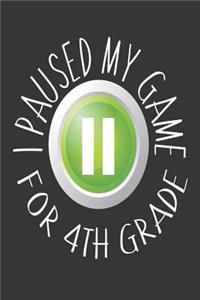 I Paused My Game for 4th Grade