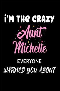 I'm The Crazy Aunt Michelle Everyone Warned You About
