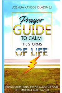 Prayer Guide To Calm The Storms Of Life