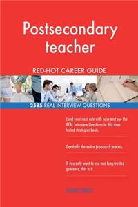 Postsecondary teacher RED-HOT Career Guide; 2585 REAL Interview Questions