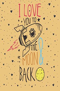 I love you to the moon & back